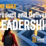Beyond Agile: Product and Delivery Leadership